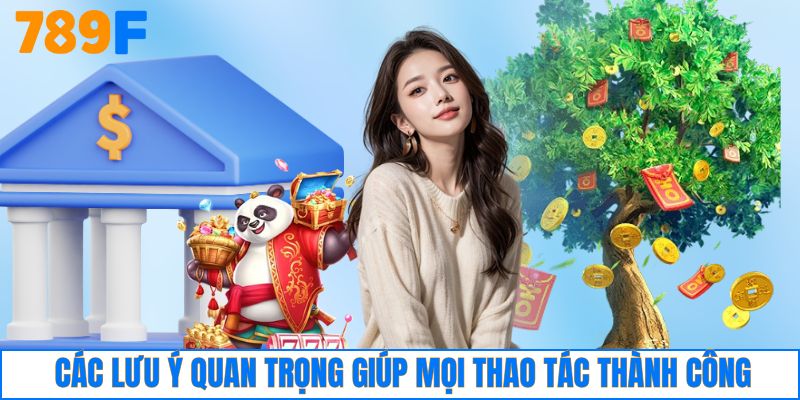 Các lưu ý quan trọng giúp mọi thao tác thành công
