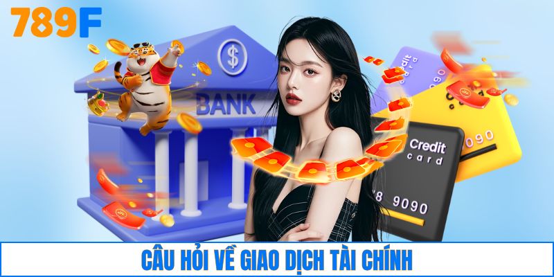Câu hỏi về giao dịch tài chính