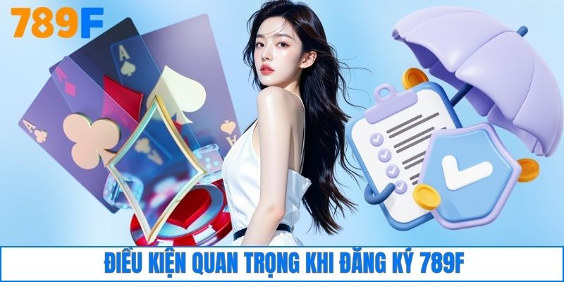 Những điểm hấp dẫn người chơi đăng ký 789F