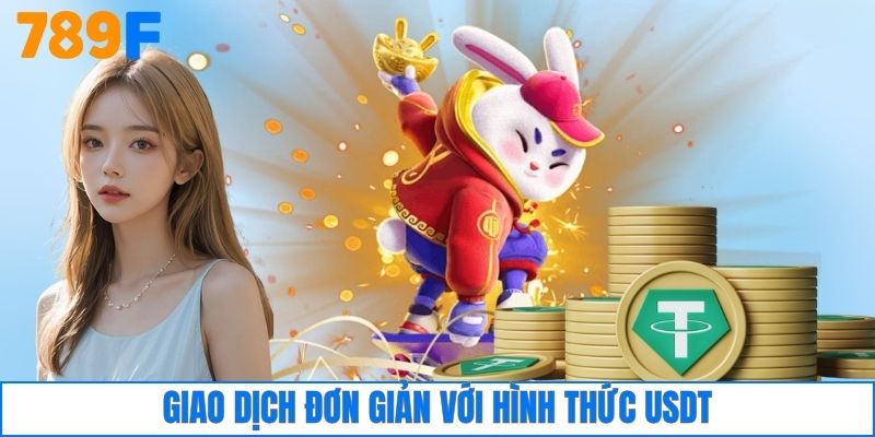 Giao dịch đơn giản với hình thức USDT