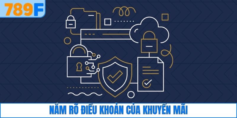 Nắm rõ điều khoản của khuyến mãi