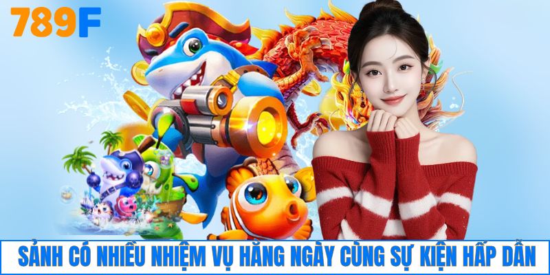 Sảnh có nhiều nhiệm vụ hằng ngày cùng sự kiện hấp dẫn