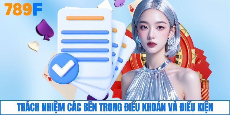 Trách nhiệm các bên trong điều khoản và điều kiện