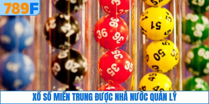 Xổ số miền Trung được quản lý bởi Nhà nước
