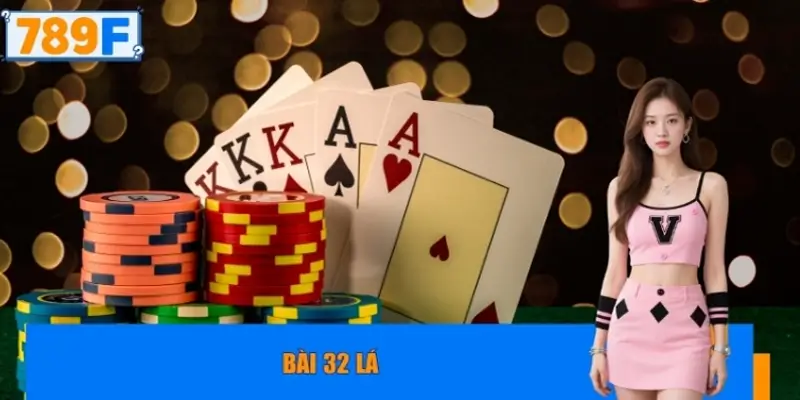 bài 32 lá