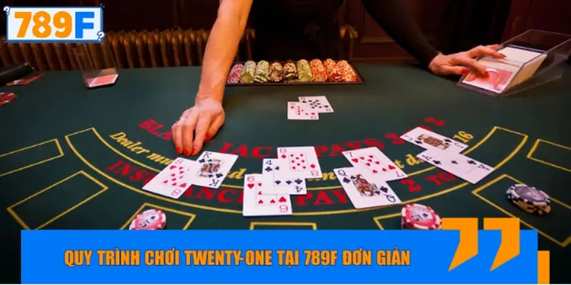 Blackjack của 789F có cách chơi thế nào?