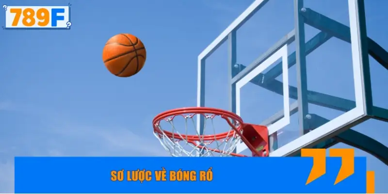 Cá cược bóng rổ là hình thức có từ lâu đời