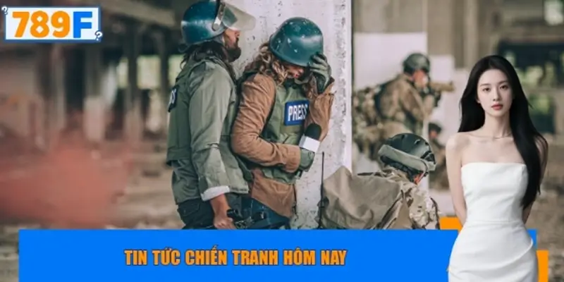 tin tức chiến tranh hôm nay