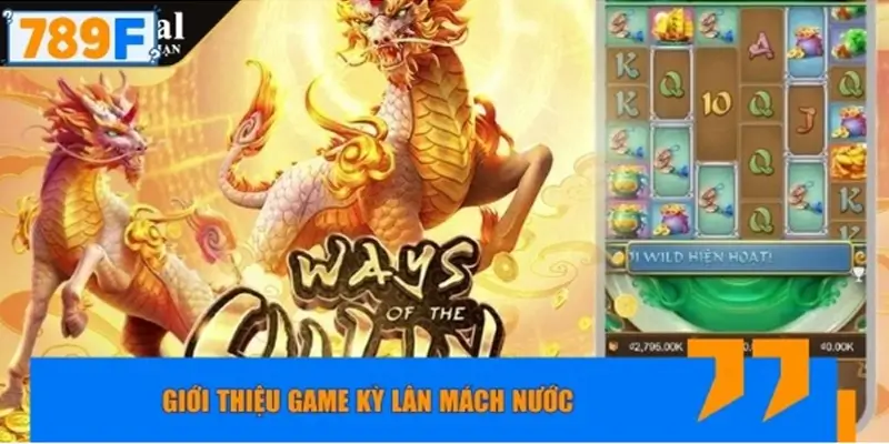 Đôi nét về Kỳ Lân Mách Nước