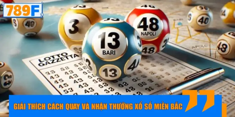 Giải thích chi tiết cách quay và nhận thưởng Giải thích chi tiết cách quay và nhận thưởng