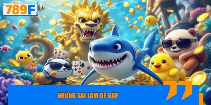 Những sai lầm dễ gặp khi bỏ qua cập nhật bắn cá hôm nay