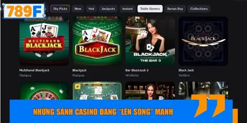 Những sảnh Casino đang “lên sóng” mạnh