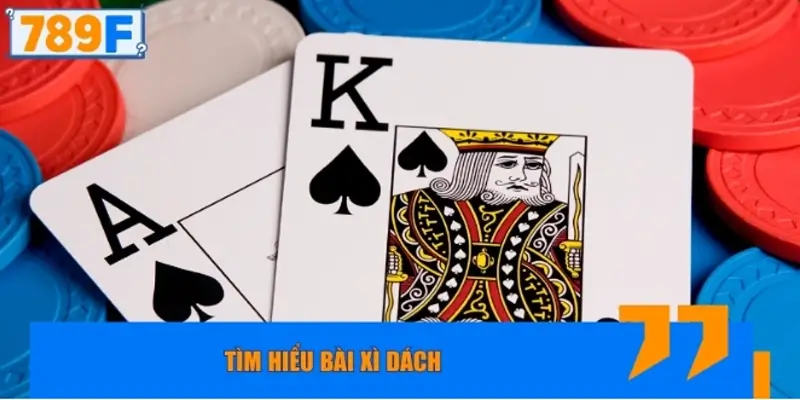 Tìm hiểu bài xì dách