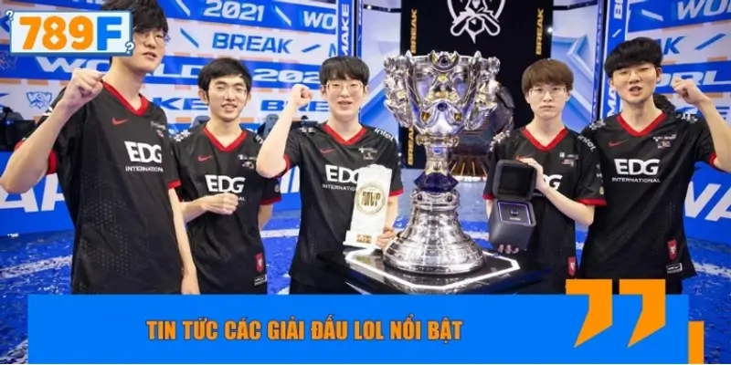 Tin tức các giải đấu LOL nổi bật