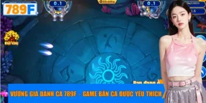 Vương Giả Đánh Cá 789F