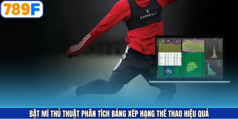 Bật mí thủ thuật phân tích bảng xếp hạng thể thao hiệu quả