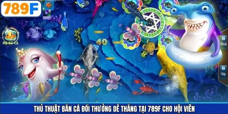 thủ thuật bắn cá đổi thưởng