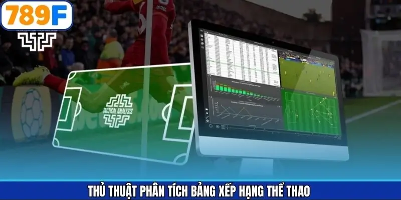 thủ thuật phân tích bảng xếp hạng thể thao