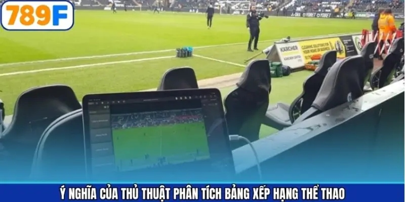 Ý nghĩa của thủ thuật phân tích bảng xếp hạng thể thao